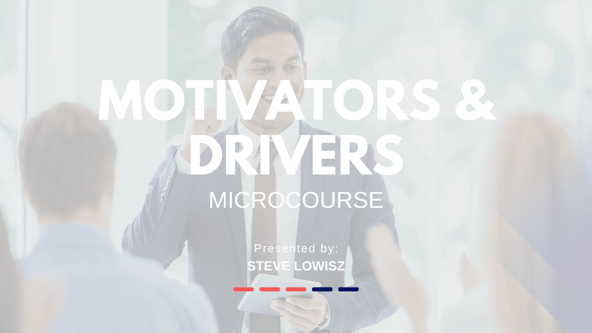 Motivators & Drivers
